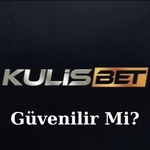 Kulisbet Güvenilir Mi